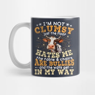 Cow I'm Not Clumsy The Floor Just Hates Me The Table Mug